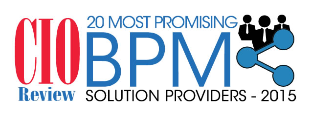 Top 20 BPM Solution Providers 2015 CIO Review