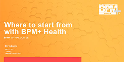 Webinar - Where to start from with BPM+ Health