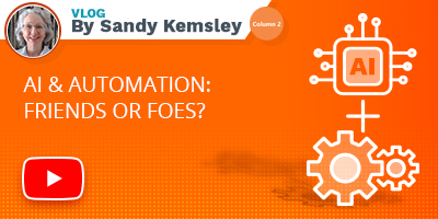 Sandy Kemlsey's blog post - AI and Automation: Friends or Foes?