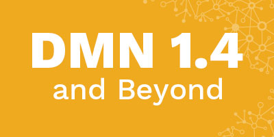DMN 1.4 and Beyond