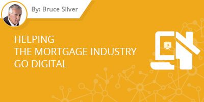 Bruce Silver - Helping the Mortgage Industry Go Digital