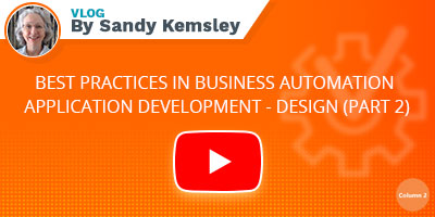 Sandy Kemsley's Vlog - Business automation best practices #3 – Application development – Design (part 2)