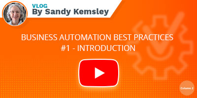 Sandy Kemsley Vlog - Business automation best practices #1 - Introduction