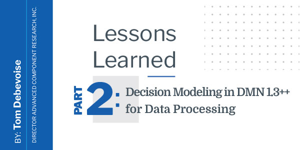 Lessons Learned part 2: Decision Modeling in DMN 1.3++ for Data Processing