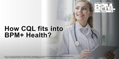 How CQL fits into BPM+ Health Webinar