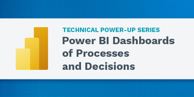 Power BI Dashboards of Processes and Decisions