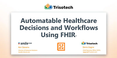 Automatable Healthcare Decisions and Workflows Using FHIR®