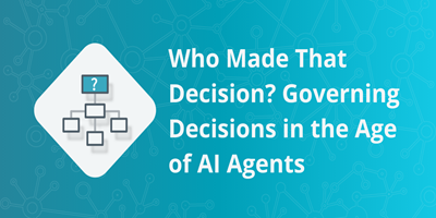 Who Made That Decision? Governing Decisions in the Age of AI Agents
